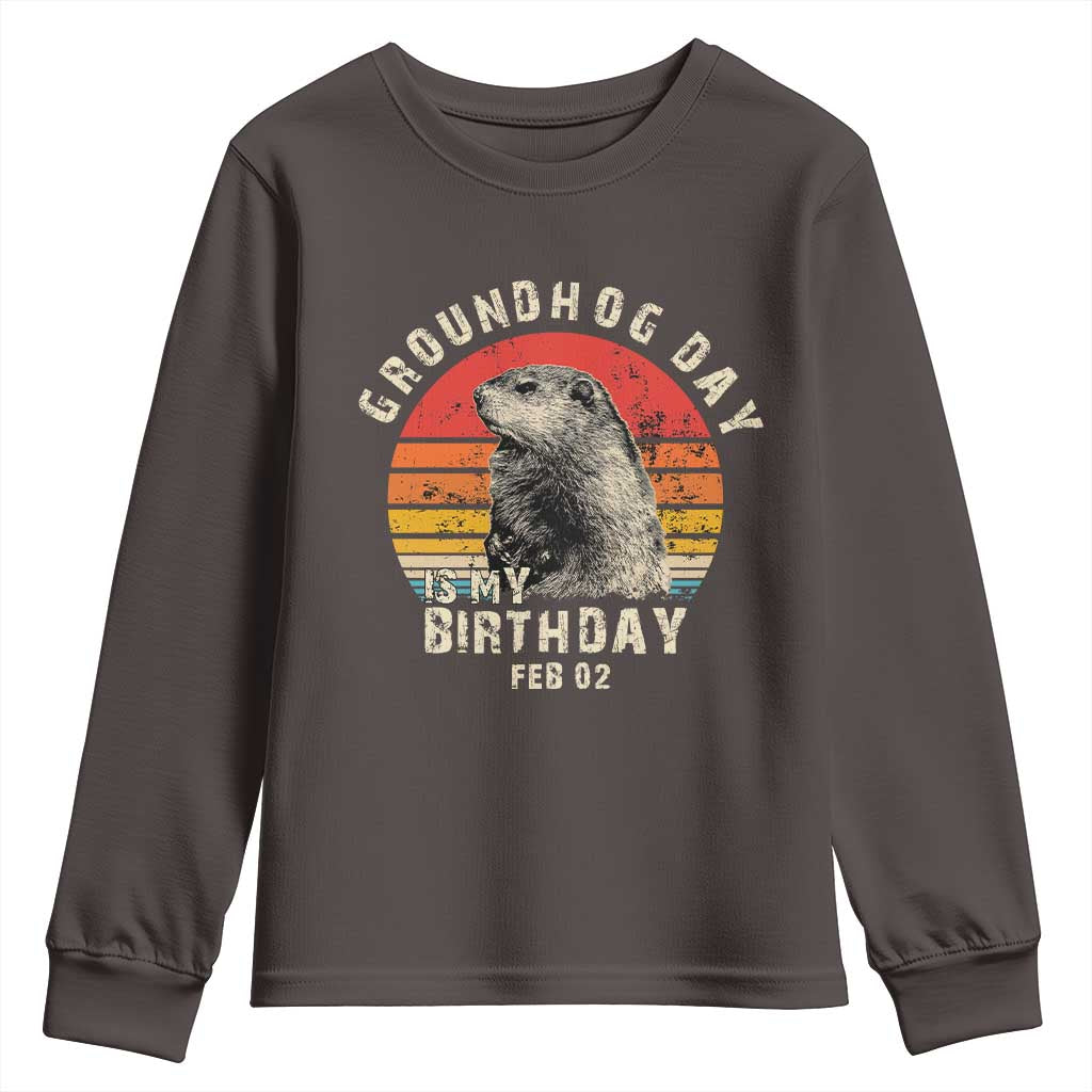 Groundhog Day Is My Birthday Youth Sweatshirt Funny Woodchuck Retro Vintage TS02 Dark Chocolate Print Your Wear