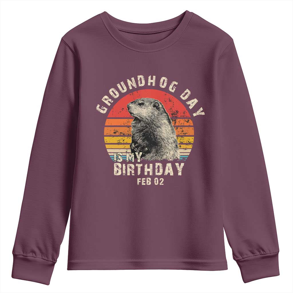 Groundhog Day Is My Birthday Youth Sweatshirt Funny Woodchuck Retro Vintage TS02 Maroon Print Your Wear