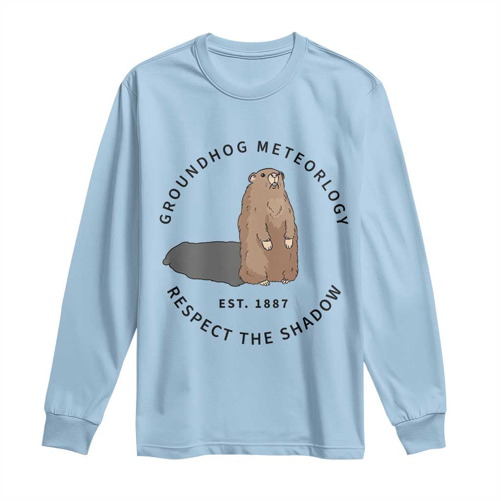 Groundhog Meteorology Long Sleeve Shirt Respect The Shadow Est 1887 Funny Woodchuck TS02 Light Blue Print Your Wear