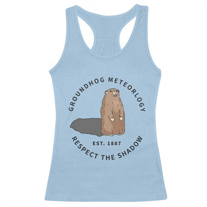 Groundhog Meteorology Racerback Tank Top Respect The Shadow Est 1887 Funny Woodchuck TS02 Light Blue Print Your Wear