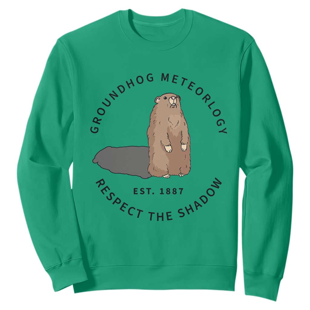 Groundhog Meteorology Sweatshirt Respect The Shadow Est 1887 Funny Woodchuck TS02 Irish Green Print Your Wear