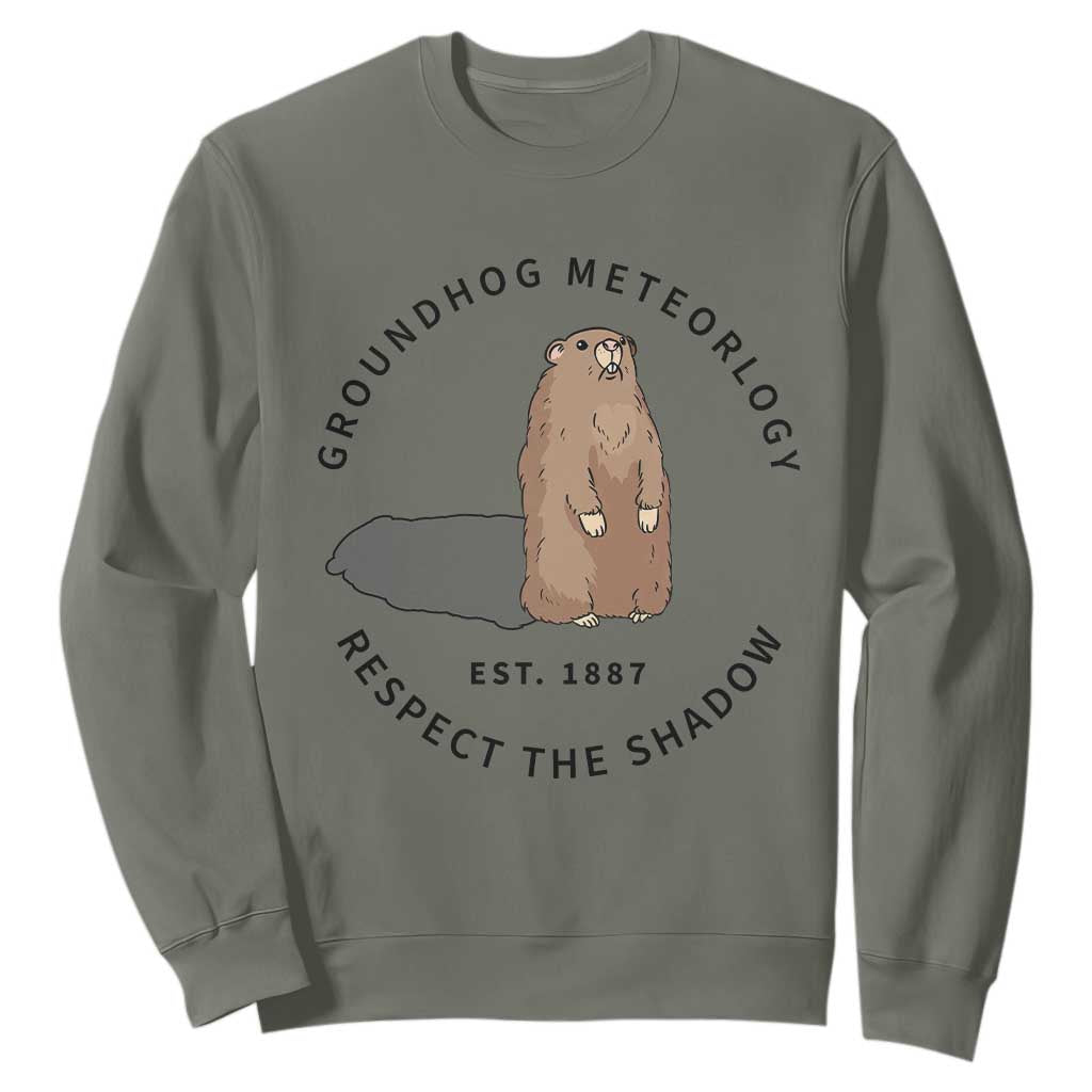 Groundhog Meteorology Sweatshirt Respect The Shadow Est 1887 Funny Woodchuck TS02 Military Green Print Your Wear