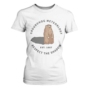 Groundhog Meteorology T Shirt For Women Respect The Shadow Est 1887 Funny Woodchuck TS02 White Print Your Wear