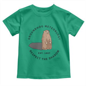 Groundhog Meteorology Toddler T Shirt Respect The Shadow Est 1887 Funny Woodchuck TS02 Irish Green Print Your Wear