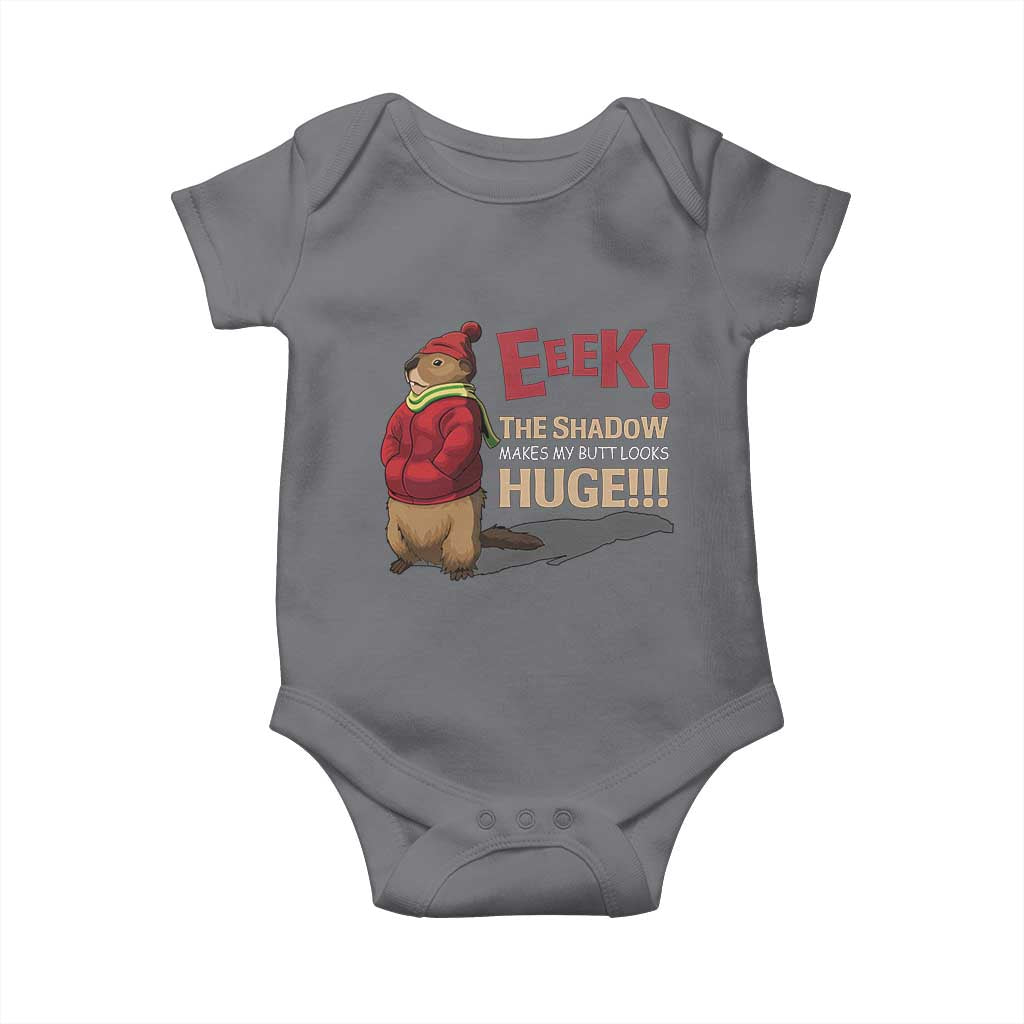 Groundhog Shadow Baby Onesie Eeek The Shadow Makes My Butt Look Huge TS02 Charcoal Print Your Wear