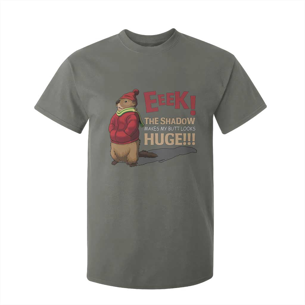 Groundhog Shadow T Shirt For Kid Eeek The Shadow Makes My Butt Look Huge TS02 Military Green Print Your Wear