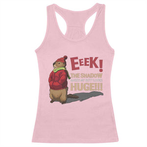 Groundhog Shadow Racerback Tank Top Eeek The Shadow Makes My Butt Look Huge TS02 Light Pink Print Your Wear