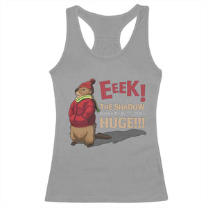 Groundhog Shadow Racerback Tank Top Eeek The Shadow Makes My Butt Look Huge TS02 Sport Gray Print Your Wear