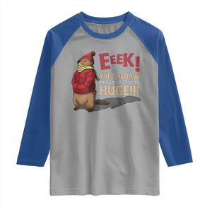 Groundhog Shadow Raglan Shirt Eeek The Shadow Makes My Butt Look Huge TS02 Sport Gray Royal Print Your Wear