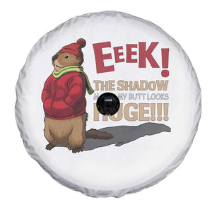 Groundhog Shadow Spare Tire Cover Eeek The Shadow Makes My Butt Look Huge TS02 Print Your Wear