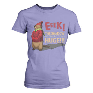Groundhog Shadow T Shirt For Women Eeek The Shadow Makes My Butt Look Huge TS02 Violet Print Your Wear