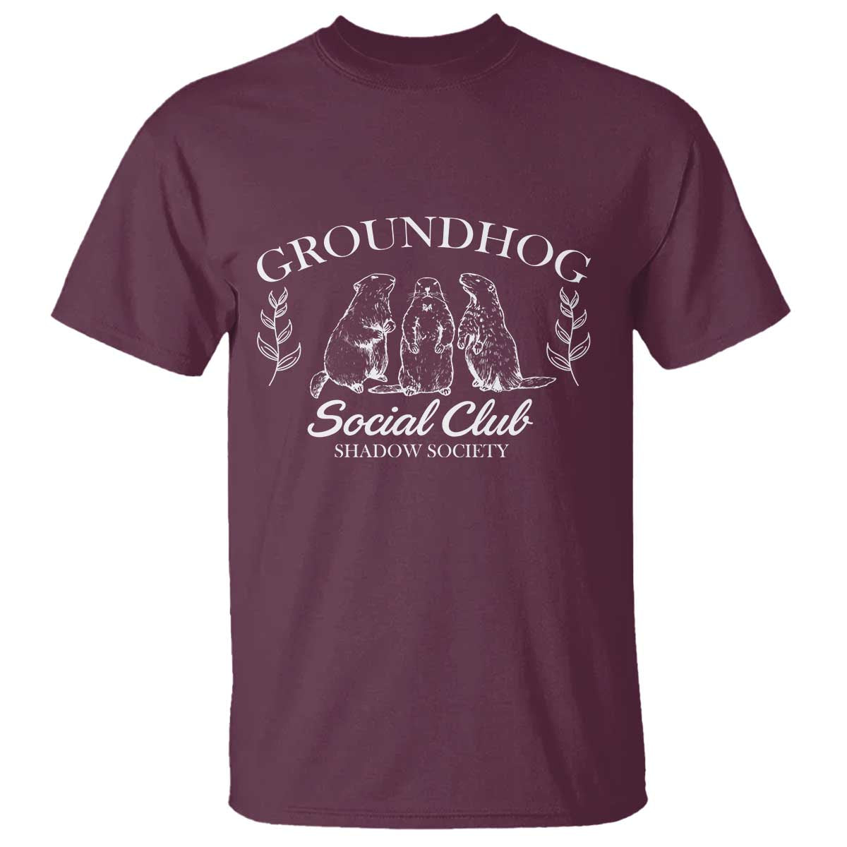 Groundhog Social Club T Shirt Shadow Society Funny Woodchuck TS02 Maroon Print Your Wear