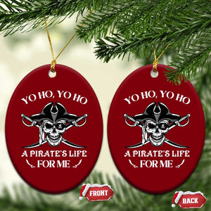 Funny Pirate Ceramic Ornament Pirate Life For Me Pirate Skull Buccaneer Freebooter TS02 Print Your Wear
