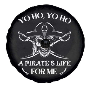 Funny Pirate Skull Spare Tire Cover Yo Ho Life For Me Buccaneer Freebooter TS02 Print Your Wear