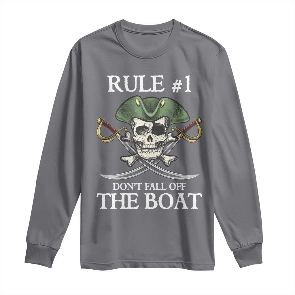 Funny Pirate Long Sleeve Shirt Rule #1 Don't Fall Off The Boat Cruise Party Gift - PrintYourWear Size: S Color: Charcoal