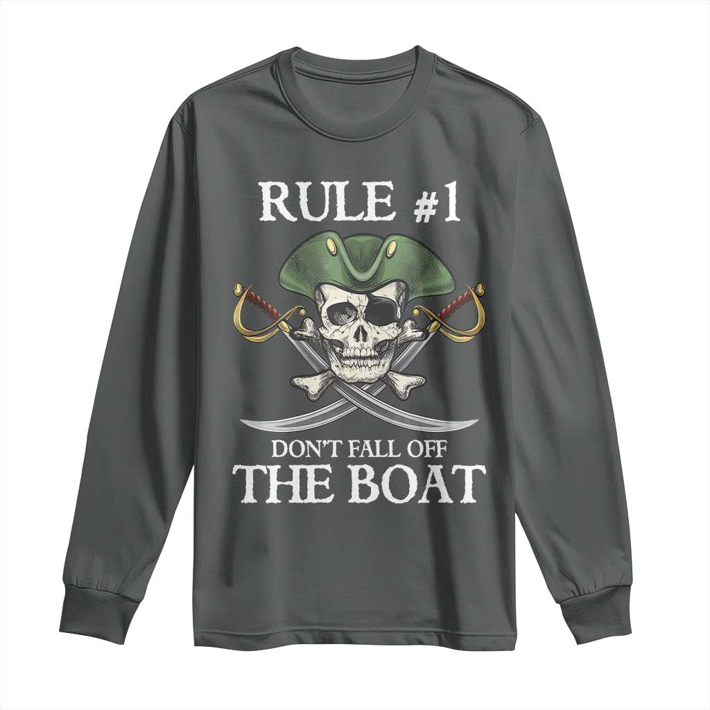 Funny Pirate Long Sleeve Shirt Rule #1 Don't Fall Off The Boat Cruise Party Gift - PrintYourWear Size: S Color: Dark Heather