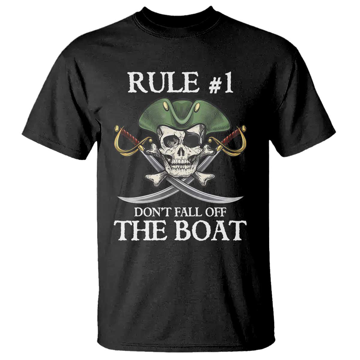 Funny Pirate T Shirt Rule #1 Don't Fall Off The Boat Cruise Party Gift - PrintYourWear Size: S Color: Black