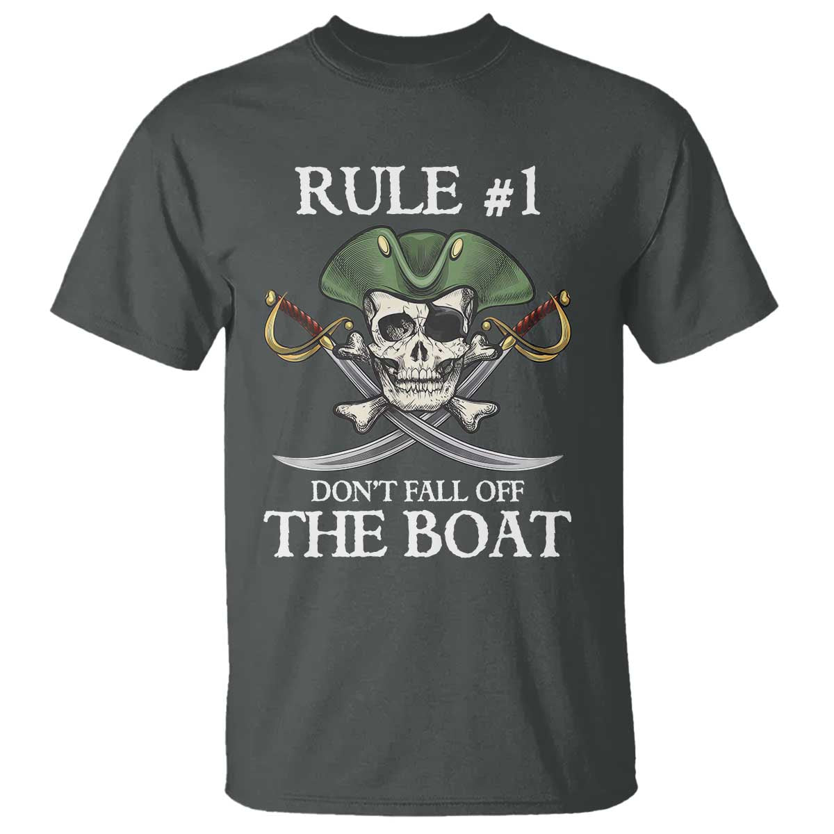 Funny Pirate T Shirt Rule #1 Don't Fall Off The Boat Cruise Party Gift - PrintYourWear Size: S Color: Dark Heather