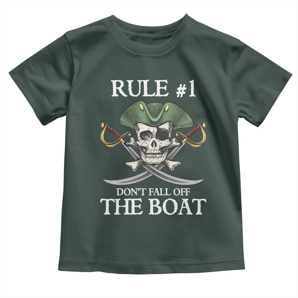 Funny Pirate Toddler T Shirt Rule #1 Don't Fall Off The Boat Cruise Party Gift - PrintYourWear Size: 2T Color: Dark Forest Green