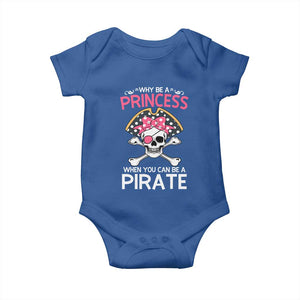 Funny Pirate Girl Baby Onesie Why Be A Princess When You Can Be A Pirate TS02 Royal Blue Print Your Wear