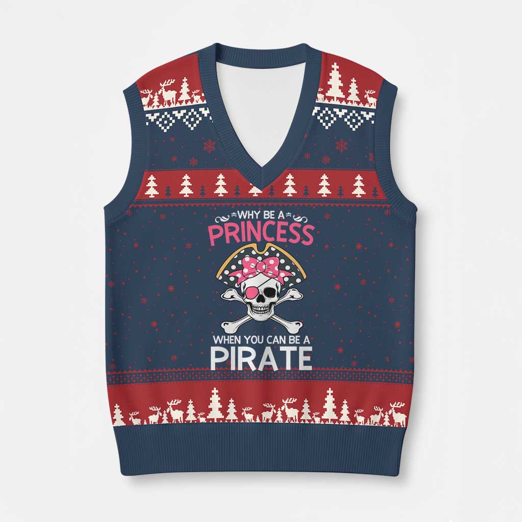 Funny Pirate Girl V-Neck Knit Sweater Vest Why Be A Princess When You Can Be A Pirate TS02 Navy Red Print Your Wear