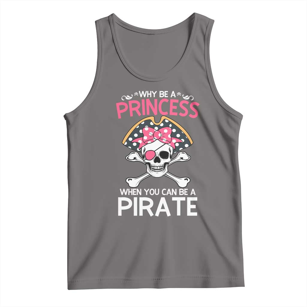 Funny Pirate Girl Tank Top Why Be A Princess When You Can Be A Pirate TS02 Deep Heather Print Your Wear