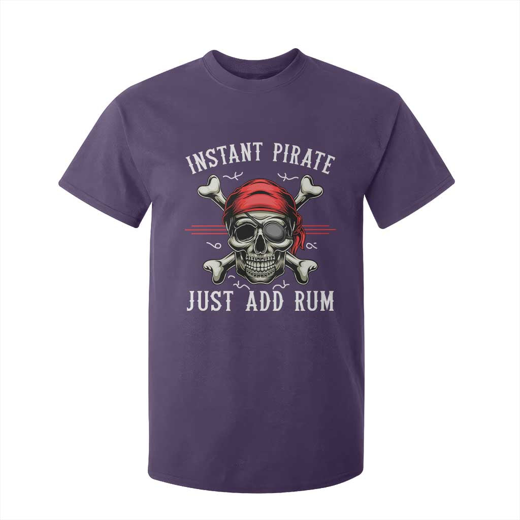 Funny Pirate Skull T Shirt For Kid Instant Pirate Just Add Rum Funny Jolly Roger Crossbones TS02 Purple Print Your Wear
