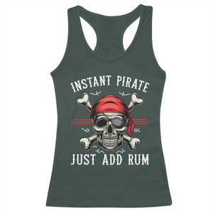 Funny Pirate Skull Racerback Tank Top Instant Pirate Just Add Rum Funny Jolly Roger Crossbones TS02 Dark Forest Green Print Your Wear