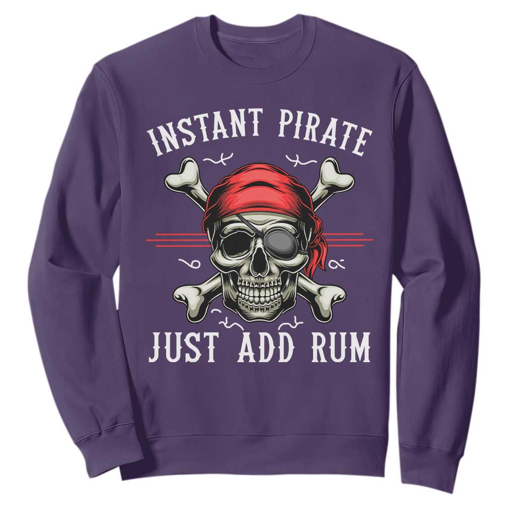 Funny Pirate Skull Sweatshirt Instant Pirate Just Add Rum Funny Jolly Roger Crossbones TS02 Purple Print Your Wear