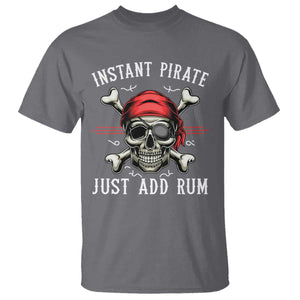 Funny Pirate Skull T Shirt Instant Pirate Just Add Rum Funny Jolly Roger Crossbones TS02 Charcoal Print Your Wear