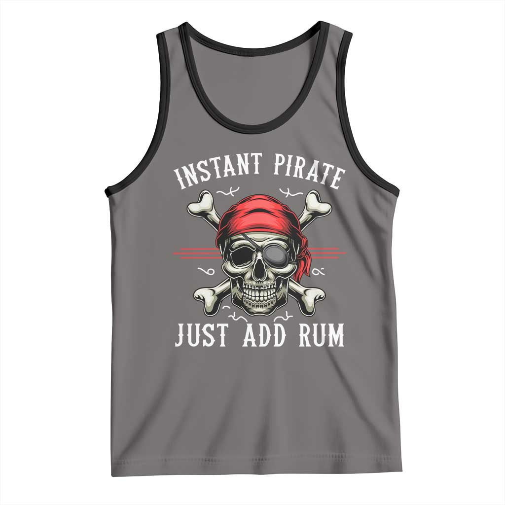 Funny Pirate Skull Tank Top Instant Pirate Just Add Rum Funny Jolly Roger Crossbones TS02 Deep Heather Black Print Your Wear