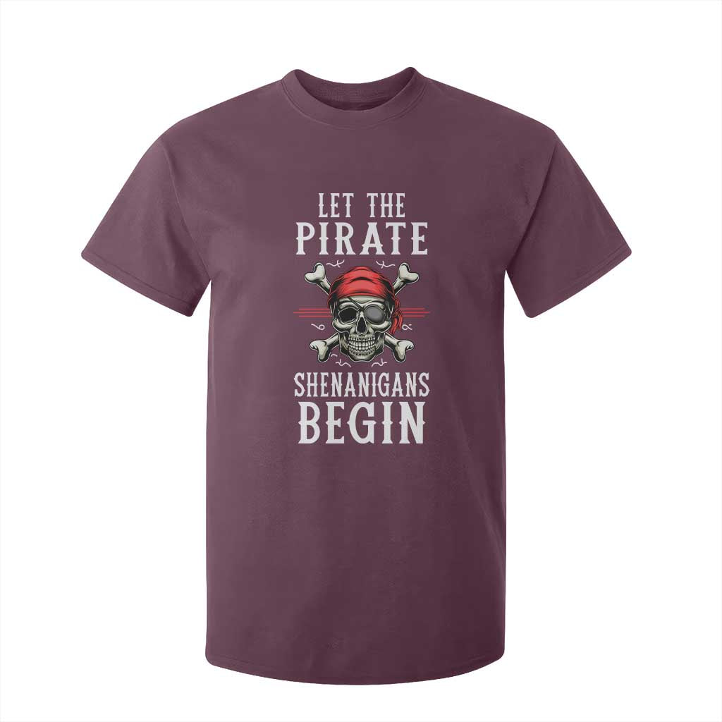 Let The Pirate Shenanigans Begin T Shirt For Kid Pirate Skull TS02 Maroon Print Your Wear