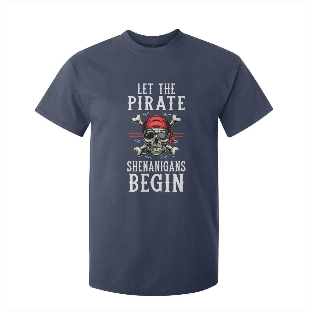 Let The Pirate Shenanigans Begin T Shirt For Kid Pirate Skull TS02 Navy Print Your Wear