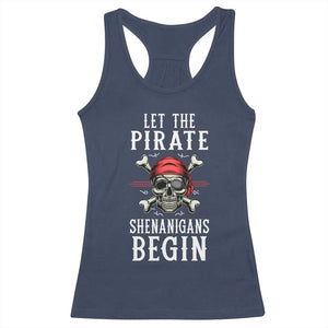 Let The Pirate Shenanigans Begin Racerback Tank Top Pirate Skull TS02 Navy Print Your Wear