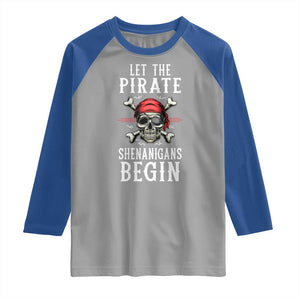 Let The Pirate Shenanigans Begin Raglan Shirt Pirate Skull TS02 Sport Gray Royal Print Your Wear