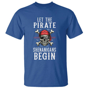 Let The Pirate Shenanigans Begin T Shirt Pirate Skull TS02 Royal Blue Print Your Wear