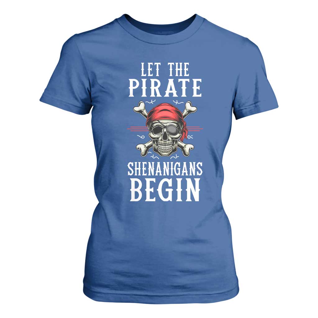 Let The Pirate Shenanigans Begin T Shirt For Women Pirate Skull TS02 Royal Blue Print Your Wear