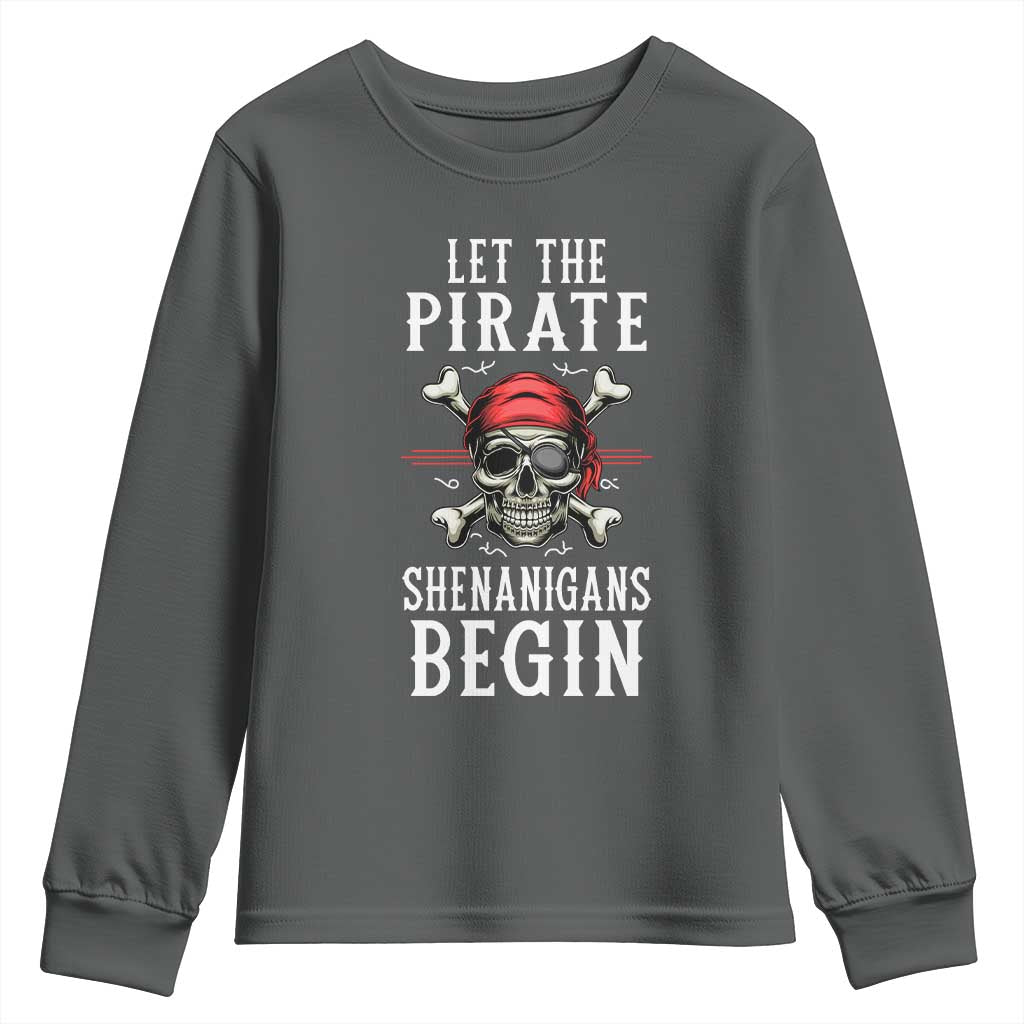 Let The Pirate Shenanigans Begin Youth Sweatshirt Pirate Skull TS02 Dark Heather Print Your Wear
