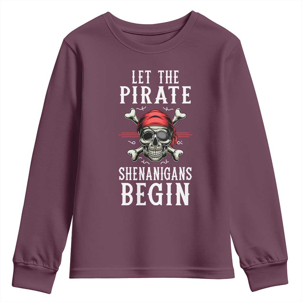 Let The Pirate Shenanigans Begin Youth Sweatshirt Pirate Skull TS02 Maroon Print Your Wear