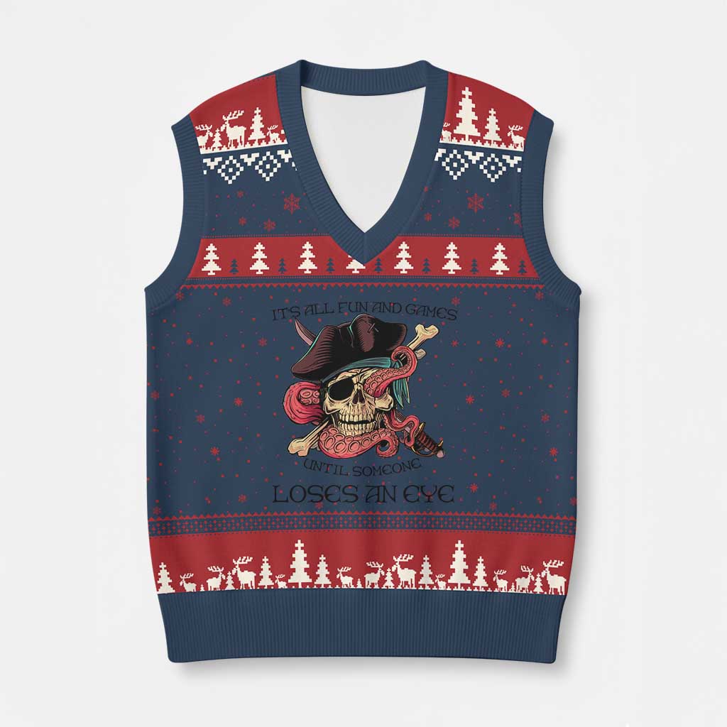 Funny Pirate V-Neck Knit Sweater Vest All Fun And Games Until Someone Loses an Eye TS02 Navy Red Print Your Wear