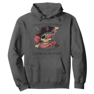 Funny Pirate Hoodie All Fun And Games Until Someone Loses an Eye TS02 Dark Heather Print Your Wear