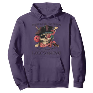 Funny Pirate Hoodie All Fun And Games Until Someone Loses an Eye TS02 Purple Print Your Wear