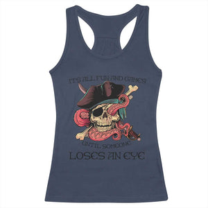 Funny Pirate Racerback Tank Top All Fun And Games Until Someone Loses an Eye TS02 Navy Print Your Wear