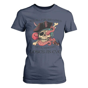 Funny Pirate T Shirt For Women All Fun And Games Until Someone Loses an Eye TS02 Navy Print Your Wear