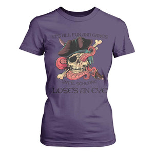 Funny Pirate T Shirt For Women All Fun And Games Until Someone Loses an Eye TS02 Purple Print Your Wear
