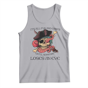 Funny Pirate Tank Top All Fun And Games Until Someone Loses an Eye TS02 Athletic Heather Print Your Wear