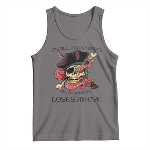 Funny Pirate Tank Top All Fun And Games Until Someone Loses an Eye TS02 Deep Heather Print Your Wear