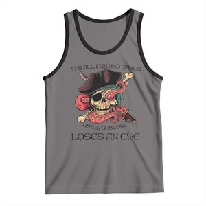 Funny Pirate Tank Top All Fun And Games Until Someone Loses an Eye TS02 Deep Heather Black Print Your Wear