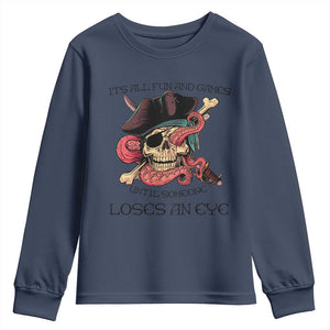 Funny Pirate Youth Sweatshirt All Fun And Games Until Someone Loses an Eye TS02 Navy Print Your Wear