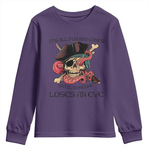 Funny Pirate Youth Sweatshirt All Fun And Games Until Someone Loses an Eye TS02 Purple Print Your Wear